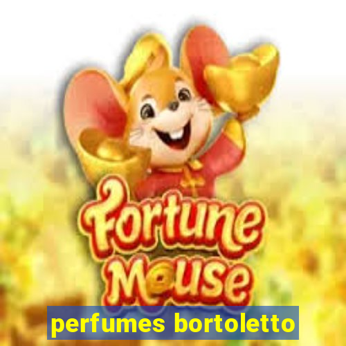 perfumes bortoletto